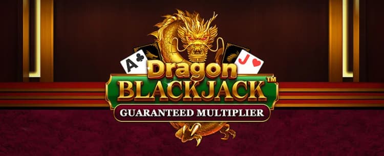 Dragon Blackjack - Guaranteed Multiplier