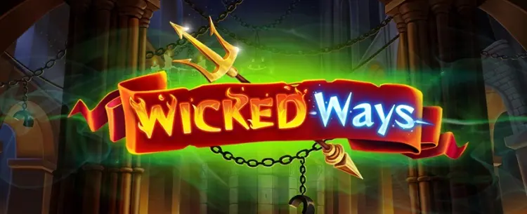 Play Wicked Ways 