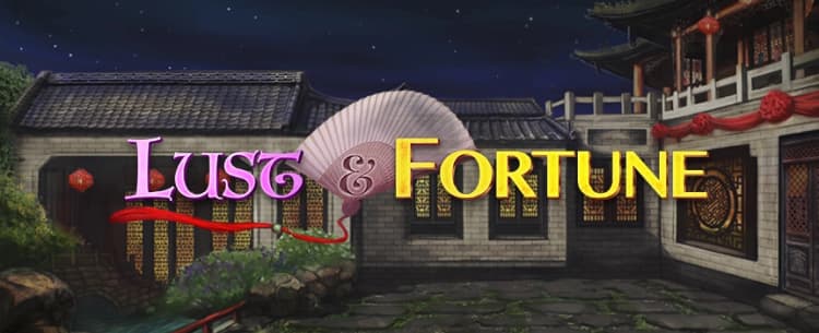 Play Lust and Fortune