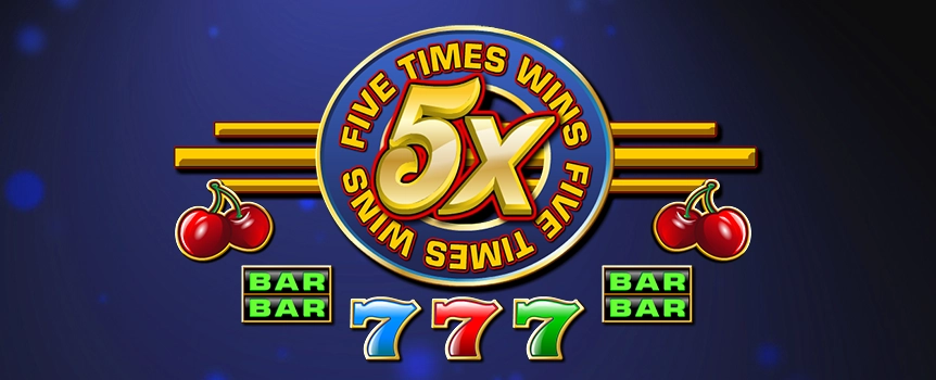 Amp up the action with 5X Wins – a 3-reel game with a classic slot-machine feel and enough bonus features to help reel in big wins. Keep an eye on the 5X symbols because these icons will substitute for any other symbol to create winning line-ups while paying out 5X the winning payout. With a simple paytable always visible on the game screen, you know just how much each combo pays. 

 