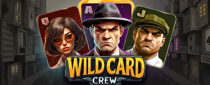 Join the Wild Card Crew for thrilling Free Spins, massive Multipliers up to 128x, and the chance to hit a max win of 5,000x your bet.